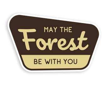 May The Forest Be With You Sticker