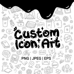 以下が含まれることがあります： 様々なアイコンとオブジェクトの白黒の落書きイラストで、「Custom Icon: Art」というテキストが太字の黒文字で書かれています。「PNG | JPEG | EPS」というテキストはメインテキストの下にあります。