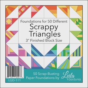 May include: A square package with the text "Foundations for 50 Different Scrappy Triangles" and "3" Finished Block Size." The design features colorful geometric shapes. The bottom of the package reads "50 Scrap-Busting Paper Foundations by Leila Gardunia."