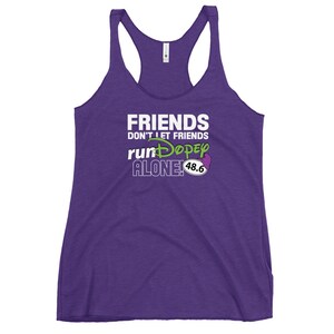 Friends Don&#39;t Let Friends runDopey Alone!!! - Dopey Challenge - Next Level Women&#39;s Racerback Tank