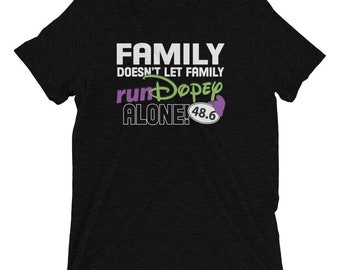 Family Doesn't Let Family runDopey Alone Bella+Canvas Unisex Triblend t-shirt