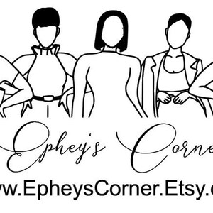 May include: Line drawing of five figures with blank faces, each in different outfits. The text "Ephey's Corner" is written in cursive below the figures, with the website address www.EpheysCorner.Etsy.com below the text.