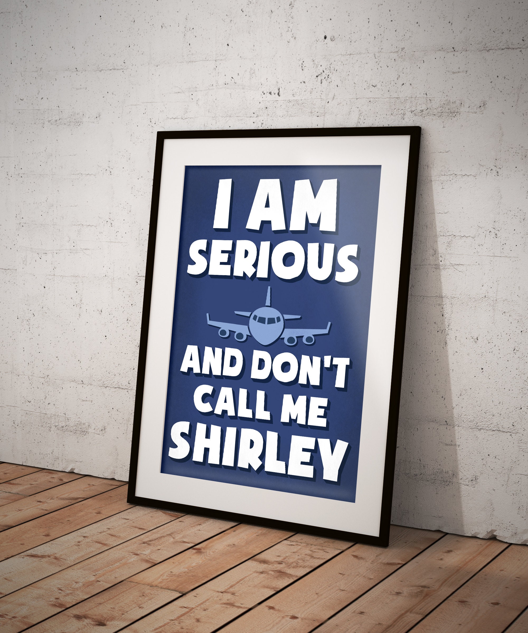 Airplane Movie Quote Poster Serious Shirley Print Etsy