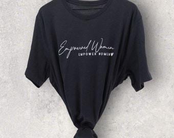 Empowered Women Empower Women T-shirt |  Feminist Shirt | Women Support Women Shirt | Retro Women Empowerment Shirt | Women Tees
