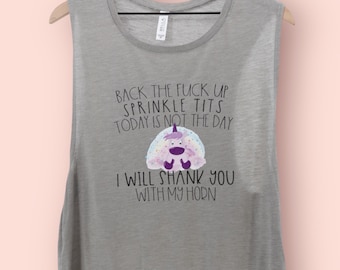 Back The Heck Up Unicorn Horn Muscle Tank - Funny, Sarcastic Workout Shirt - Fitness Tee - Lifting Tank Top - Yoga Shirt - Pilates - Gym