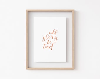 all glory to God | 5x7 hand-lettered watercolor art print | digital download