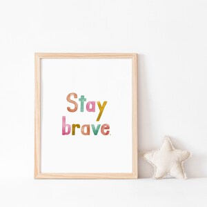 Stay brave | 8x10 hand-painted watercolor art print | digital download