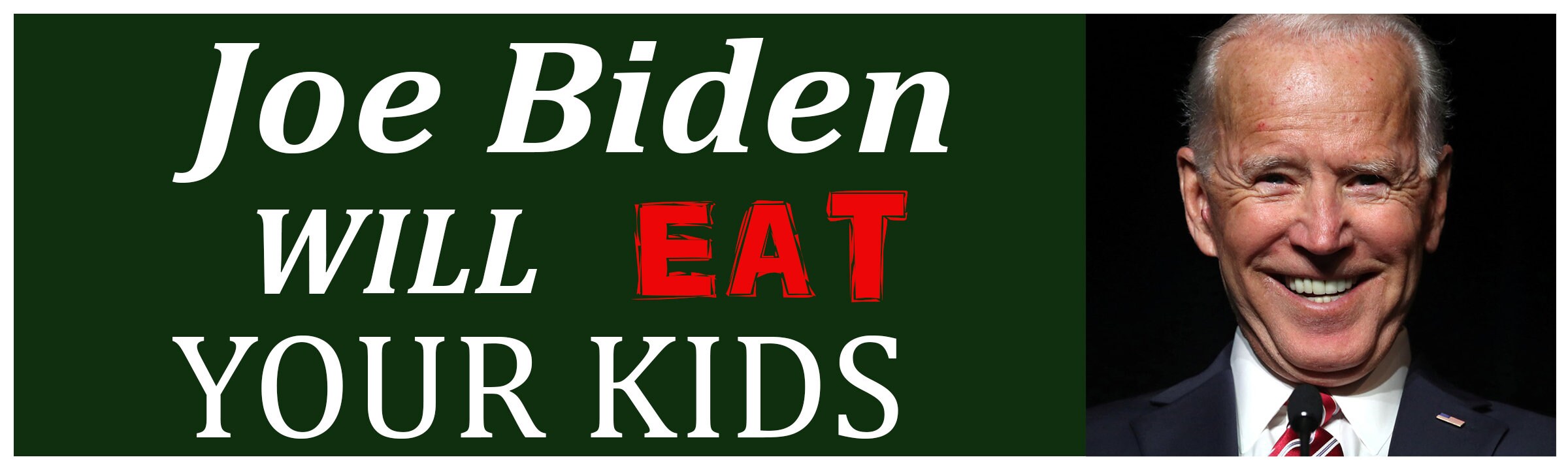Anti Democrat Anti Biden Harris Biden Eat Your Kids Sleepy Joe Bumper Sticker 