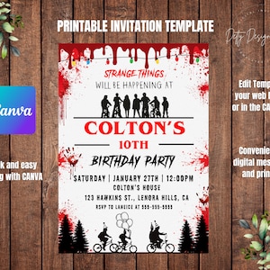 May include: Printable invitation template for a 10th birthday party with a Stranger Things theme. The invitation features a red and white background with blood splatters and a silhouette of the characters from the show. The text reads "Strange Things will be happening at Colton's 10th Birthday Party".