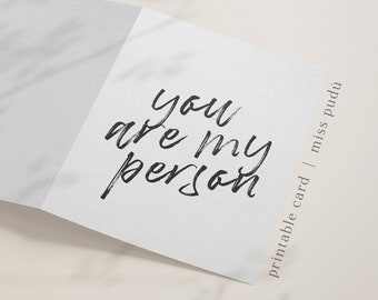 Printable CARD | You Are My Person Instant Digital Download. Romantic Greeting Card