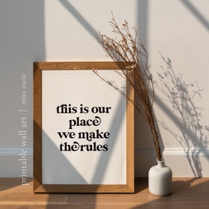 This Is Our Place We Make The Rules Printable Poster | TS Wall Art Digital Download. Lover Lyrics Gallery Wall Home Decor
