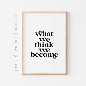 lo que creemos que nos convertimos / afirmación positiva póster imprimible. descarga digital instantánea de salud mental. espacio seguro Wall Art