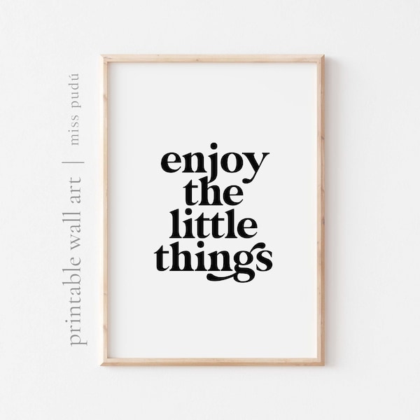 PRINTABLE enjoy the little things | positive affirmation poster. mental health Instant Digital Download. mindfulness quote Wall Art