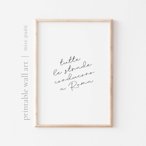 PRINTABLE all the roads lead to rome | italian wall art. aesthetic home decor. italy quote poster (Digital Download). travel to Rome