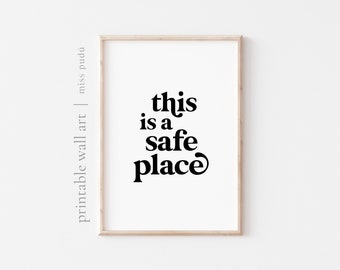 this is a safe place | Motivational Quote Printable Digital Download. Black White Home Decor Print Wall Art. Positive Prints