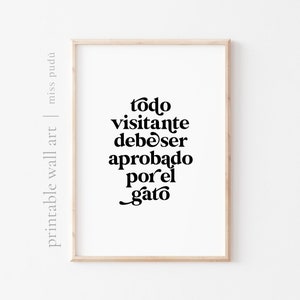 Spanish all guests must be approved by the cat PRINTABLE Poster | cat lover quote Digital Download. Gallery Wall Decor. aprobado por el gato