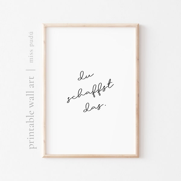 Printable positive German Quote | du schaffst das Digital Download. motivational office Poster. You can do it Wall Art. aesthetic decor