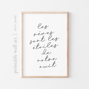Les revés sont les étoiles de notre nuit PRINTABLE Poster | positive French Quote Digital Download. Calligraphic Wall Art. Dreams are