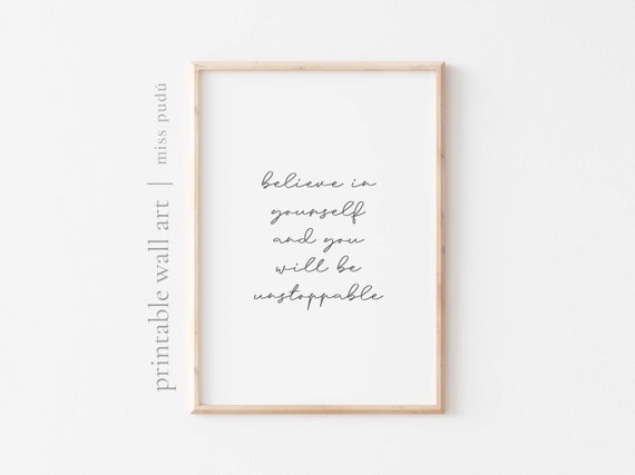 believe in yourself and you will be unstoppable PRINTABLE | positive affirmation poster. mental health Wall Art (Instant Digital Download)
