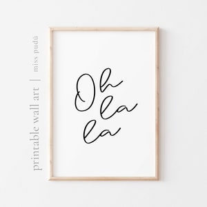 oh la la Cartel imprimible / Cita en francés (Descarga digital). Arte digital positivo. Arte caligráfico de la pared. París minimalista. Decoración tipográfica