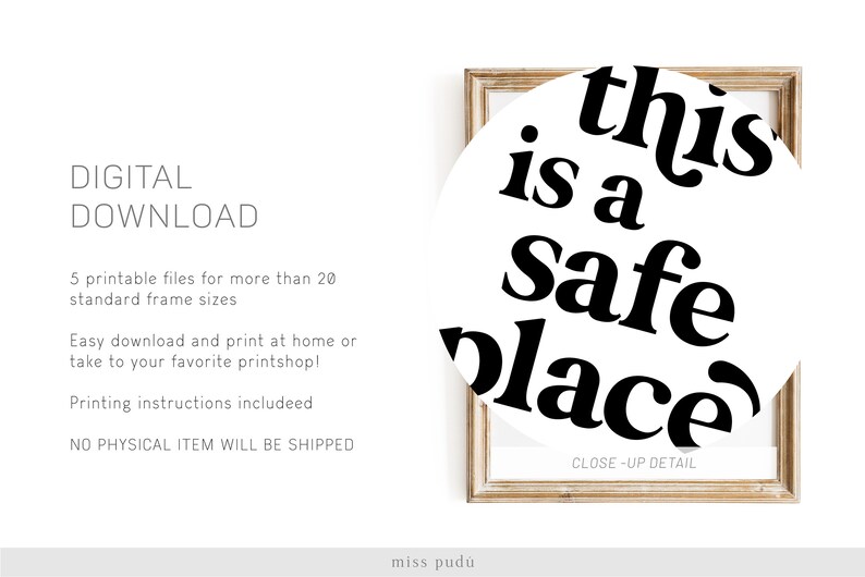 May include: A printable wall art design with a white background and black text that reads "this is a safe place". The design is framed in a light wood frame.