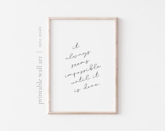 Parece imposible hasta que se hace. Póster imprimible / cita sobre mentalidad de crecimiento. Descarga digital. Decoración motivacional para el hogar. Mensaje positivo.