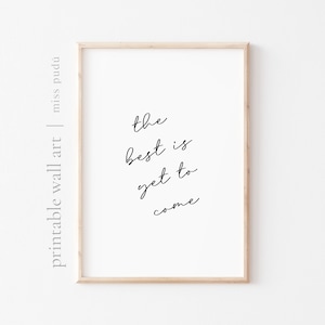 PRINTABLE the best is yet to come Poster | Motivational Quote Print (Digital Download). Mental Health Wall Art. Positive Prints