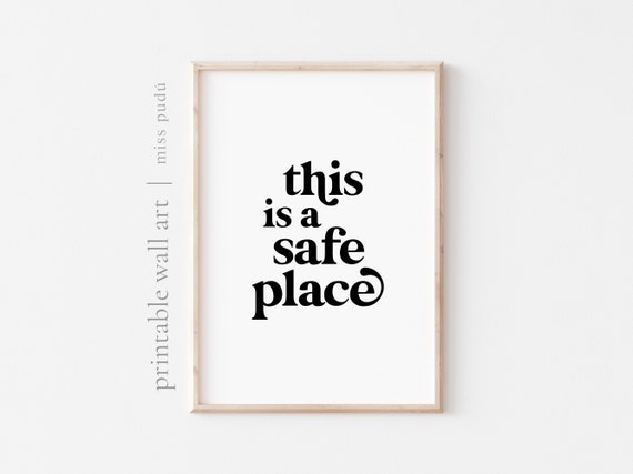 this is a safe place | Motivational Quote Printable Digital Download. Black White Home Decor Print Wall Art. Positive Prints