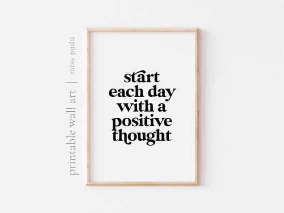 start each day, positive thought PRINTABLE Poster | mindfulness quote Digital Download. Mental Health Decor. Positive Wall Art