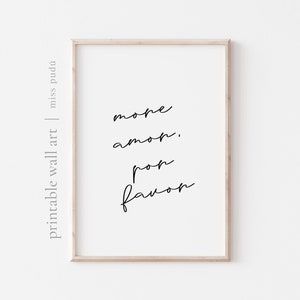 PRINTABLE more amor por favor | Spanglish Quote Digital Download. Black White Home Decor. More Love, please Print Wall Art. Positive Prints