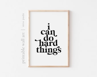 PRINTABLE i can do hard things | positive affirmation poster. mental health Instant Digital Download. mindfulness quote Wall Art