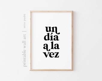 un di a la vez | einen Tag nach dem anderen druckbare Poster. Positives spanisches Zitat Sofortiger digitaler Download. Ästhetische Wandkunst