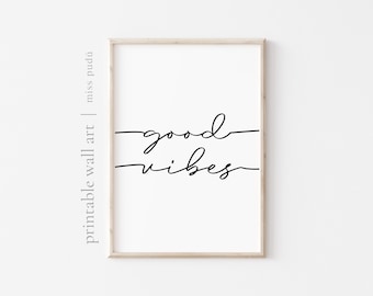 Printable Good Vibes Poster | Positive Wall Art Digital Download. Quote Gallery Wall Home Decor. Uplifting Art