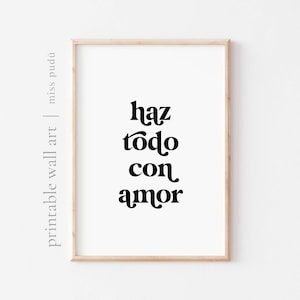 PRINTABLE haz todo con amor | Positive Spanish Quote (Instant Digital Download). Do everything in love. Love wall art
