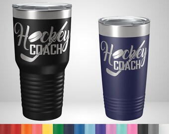 Hockey Coach Tumbler - Gifts for Coaches - Laser Engraved Travel Mug