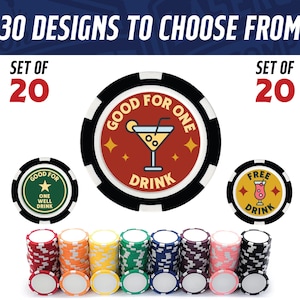 May include: Poker chips with various designs, including "Good for One Drink" and "Free Drink" text. The chips are in stacks of 20 and come in multiple colors. The image also includes the text "30 Designs to Choose From".