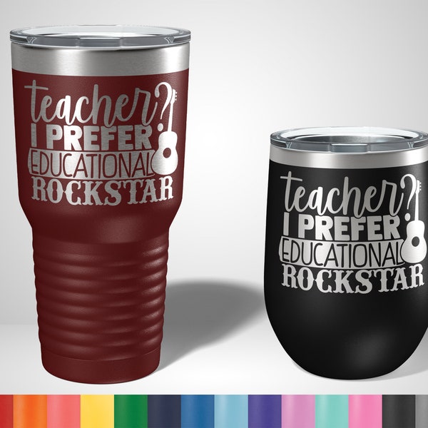 Teacher? I prefer Educational Rockstar Tumbler - Music Teacher Tumbler - Gift for Music Teachers - Best Music Teacher Mug- Best Teacher Ever