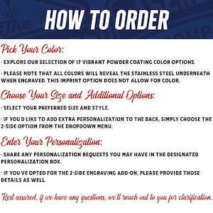 May include: How to order instructions for a custom engraved product. Choose from 17 vibrant powder coating colors, select your size and style, and enter your personalization details.