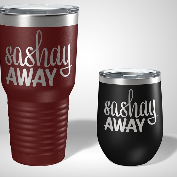 Sashay Away Tumbler - Drag Queen Gifts - Funny Gay Gifts - Engraved Tumbler - Funny Gifts for Drag Queens - Gay Pride Gifts - Drag Race Gift