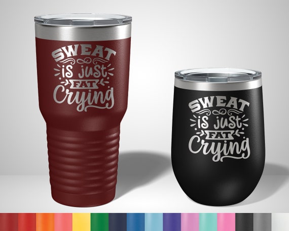 Sweat is Just Fat Crying Funny Work Out Tumblers Gifts for Athletes Gym Gifts  Workout Gifts Athlete Gifts Crossfit Gifts Fitness 