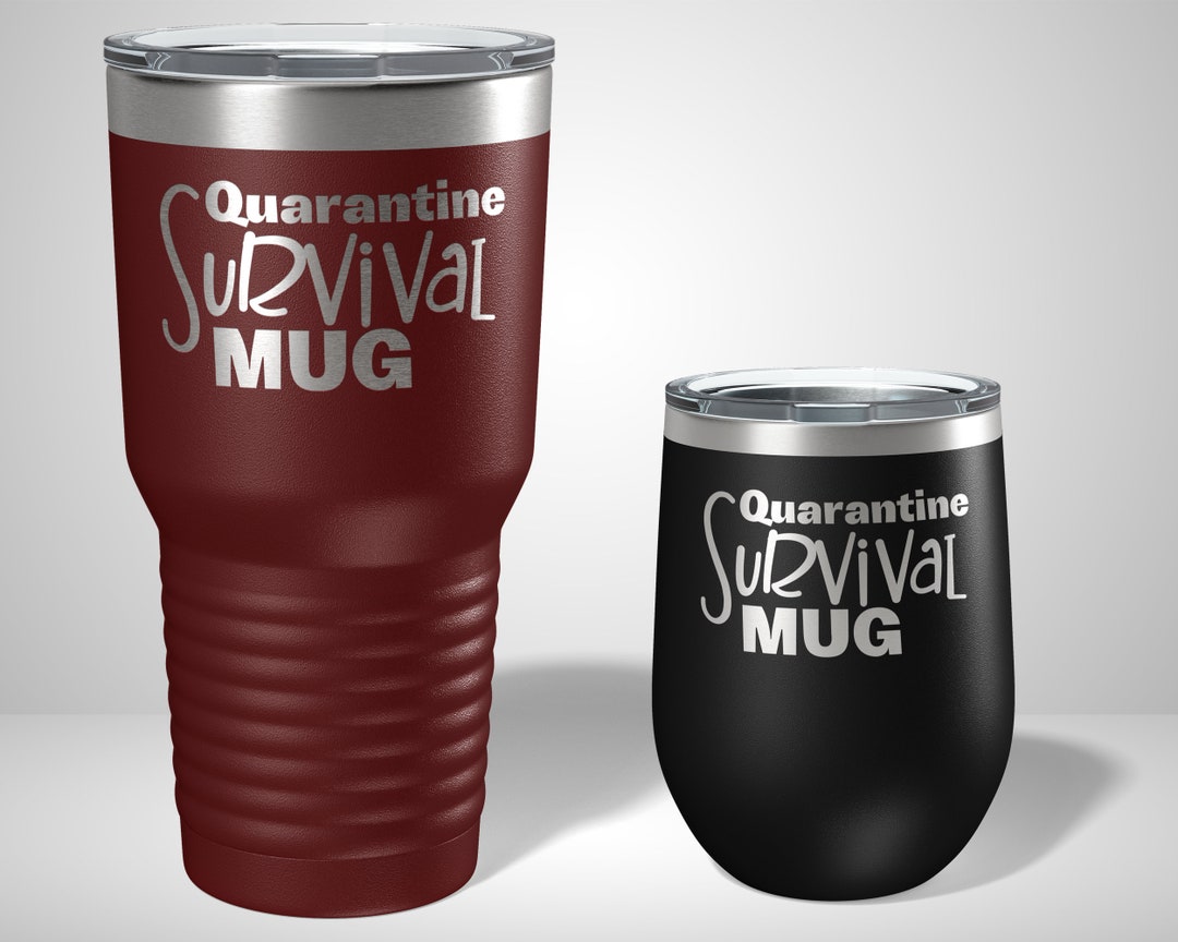 Quarantine Survival Mug Personalized Tumbler Funny Quarantine Gifts