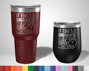 It takes a big heart to help shape little minds Tumbler - Daycare provider gift - preschool teacher travel mug - kindergarten teacher cup