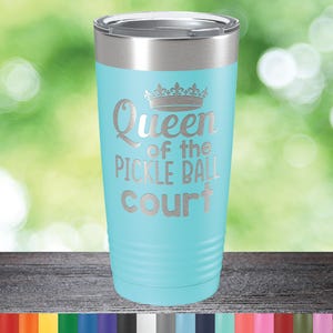 Queen of the Pickleball Court Tumbler - Funny Pickleball Gift - Gift for Pickleball Players - Pickle Ball Travel Mug - Custom Pickleball Mug