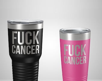 Fuck Cancer Tumbler - Chemo Patient Gift - Laser Engraved Travel Mug