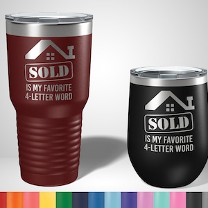 SOLD is my favorite 4-letter word Realtor Tumbler   - Personalized gift for realtors - Realtor Gift - Gifts for friends - Personalized Gifts