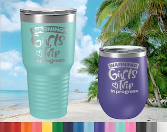 Warning Girls Trip in Progress Tumbler - Personalized Vacation Cups - Custom Girls Vacation Gifts - Girls Trip Mug - Summer Vacation Cup