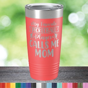 My Favorite Pickleball Player calls me Mom - Pickleball Mom Gift - Gift for Pickleball Moms - Pickle Ball Travel Mug - Custom Pickleball Mug