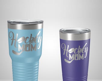 Hockey Mom Tumbler - Sports Gift - Laser Engraved Travel Mug