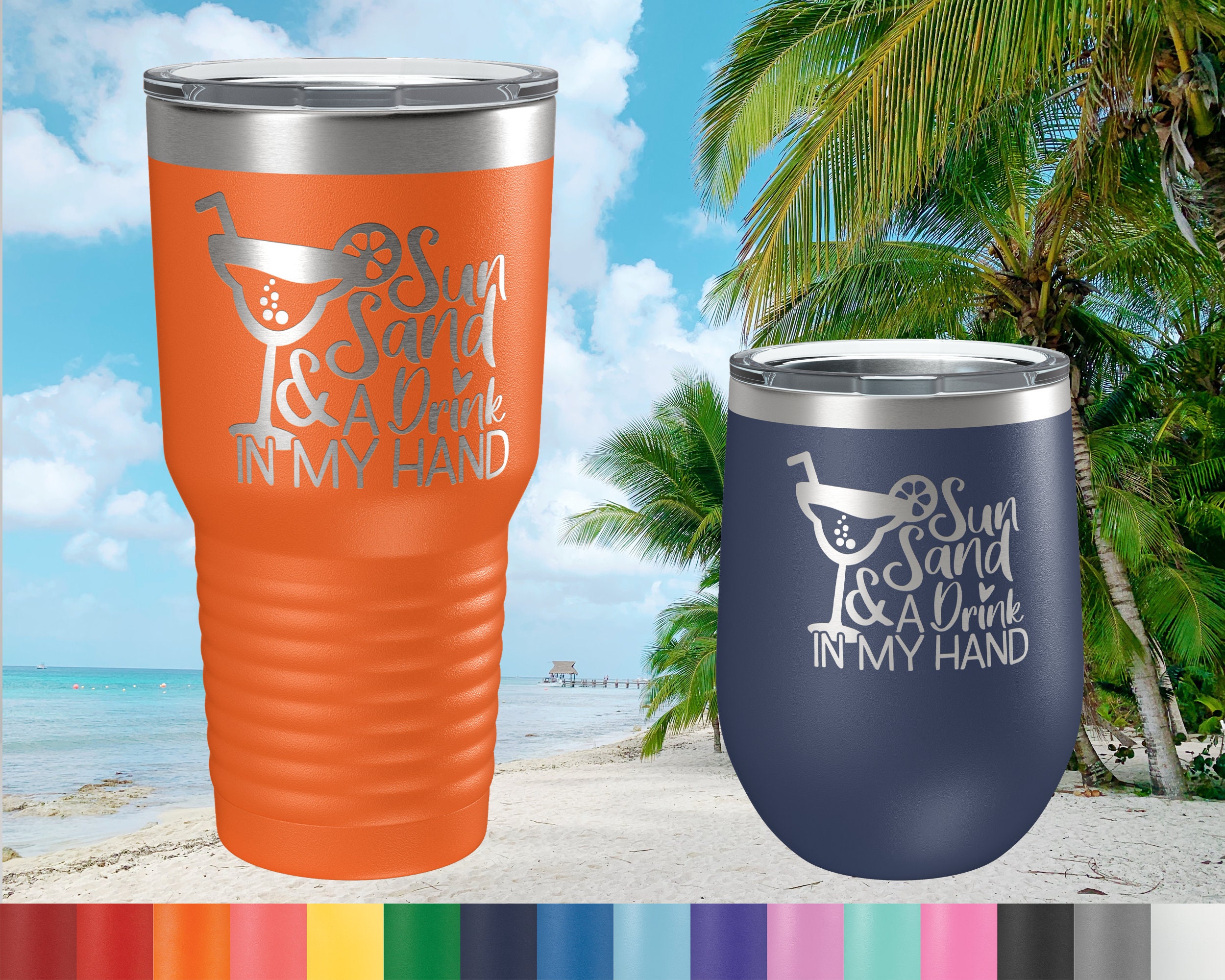 Yeti Laser Engraved Wine Tumbler SUN, SAND, & a DRINK in My Hand