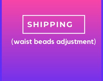 Shipping - Waist Beads Adjustment